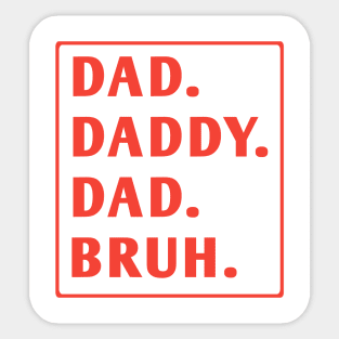 dad daddy dad bruh Sticker